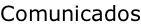Comunicados